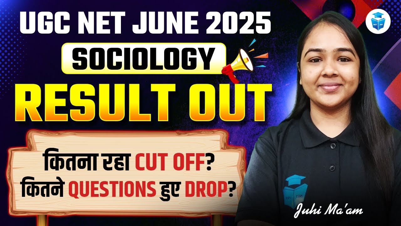 UGC NET Sociology Result 2025 | UGC NET Sociology Cut off 2025 | Juhi Mam | UGC NET June 2025 Result