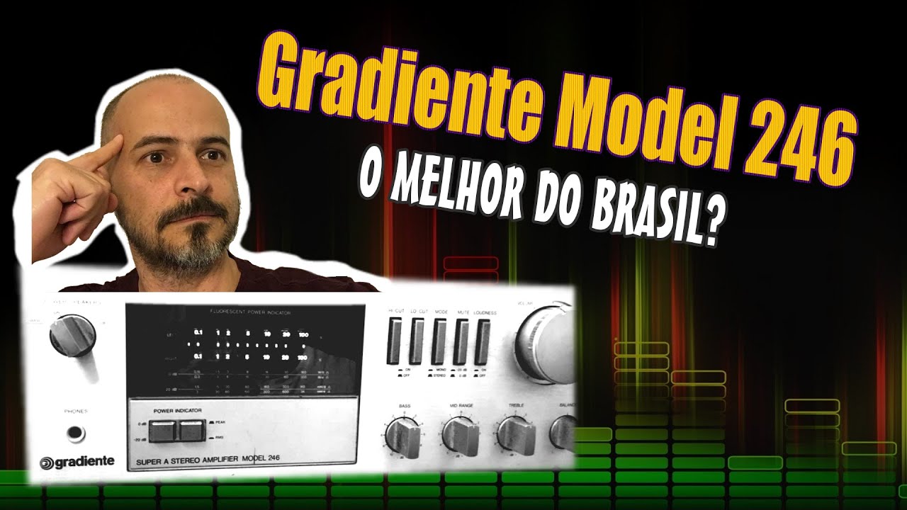 Amplificador Gradiente Model 246 Super A ativado - o melhor do Brasil ainda em 2020?