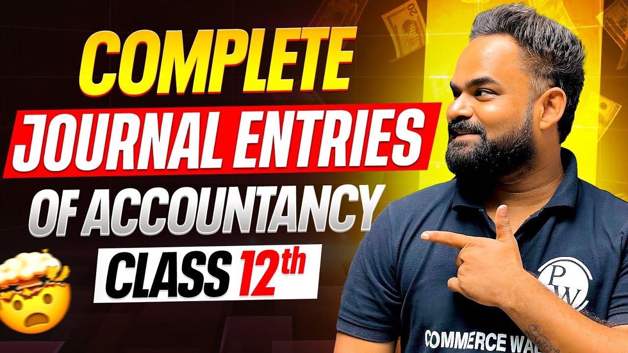 Class 12 Accounts: All Journal Entries Explained in ONE Video! 😱🔥