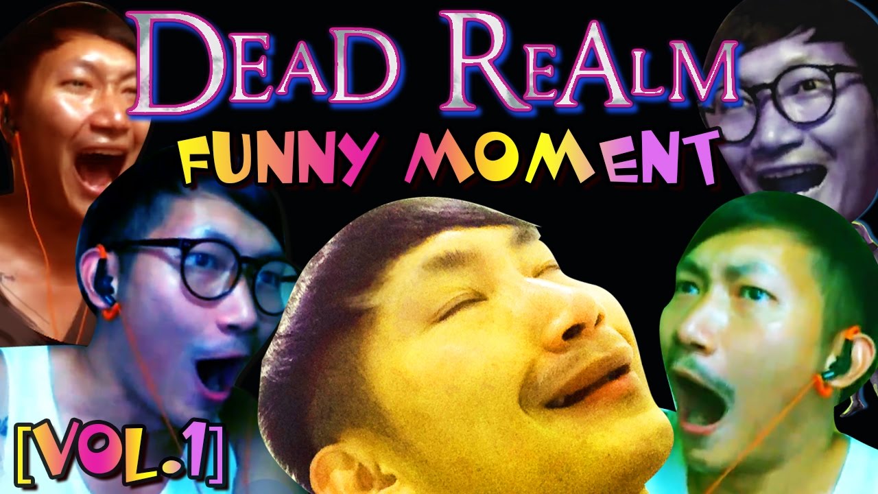 Dead Realm [Funny Moment VOL.1] รวมช็อตกรี๊ดปรอทแตก