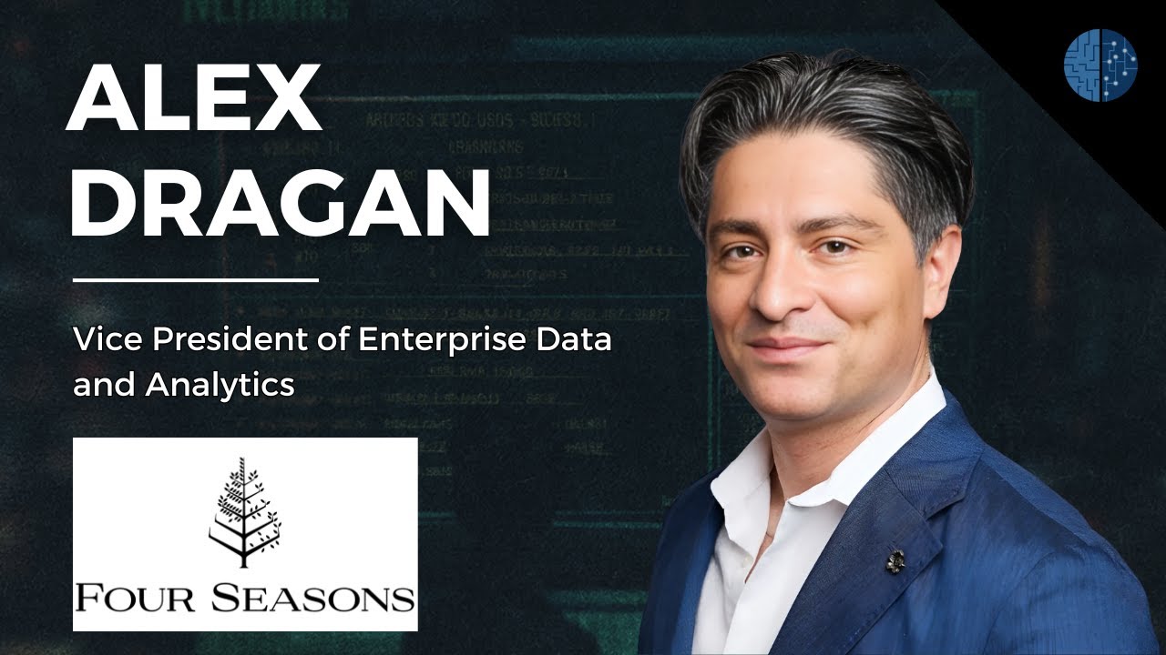 Building Amazing Data-Driven Experiences | Alex Dragan (VP of Enterprise D&A @ Four Seasons)