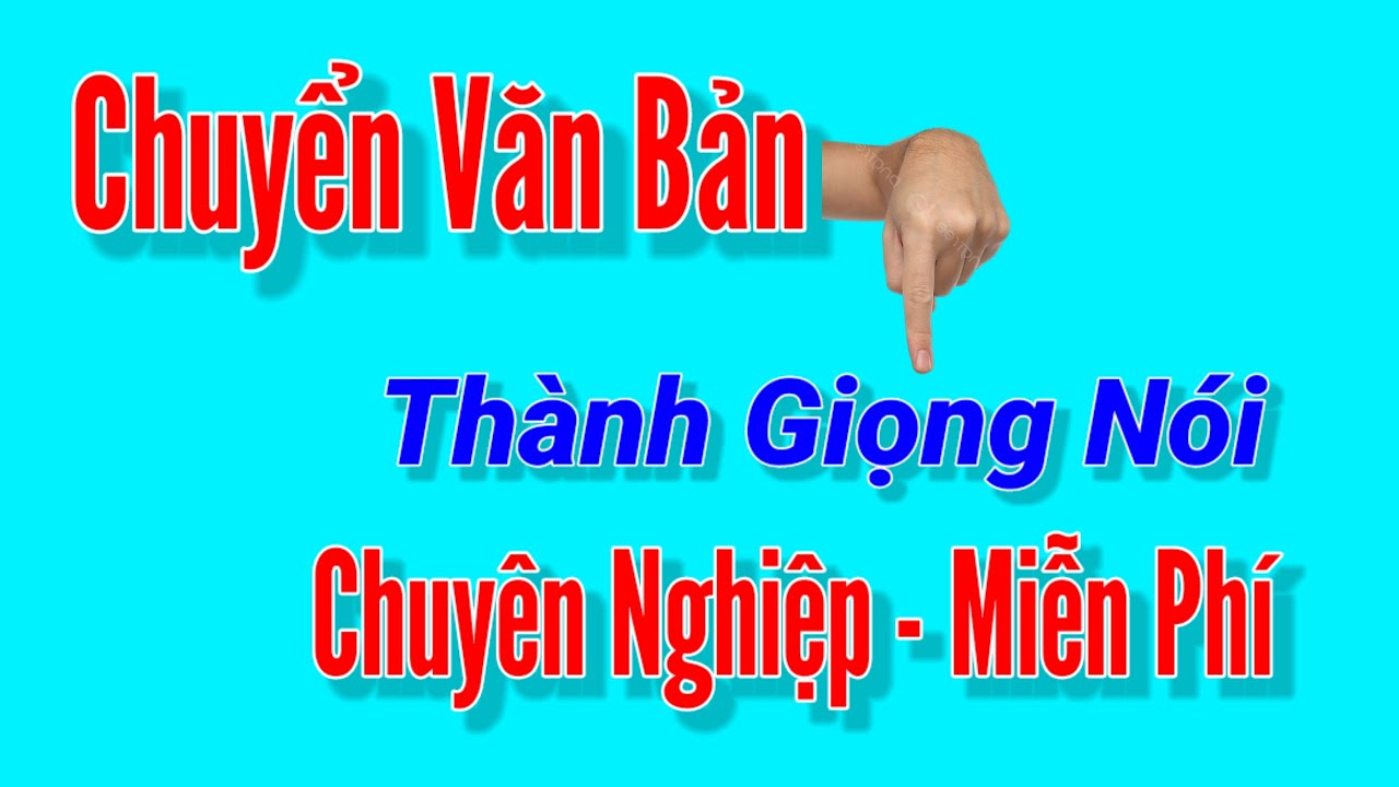 Cách chuyển văn bản thành giọng nói, chuyên nghiệp bằng điện thoại.miễn phí