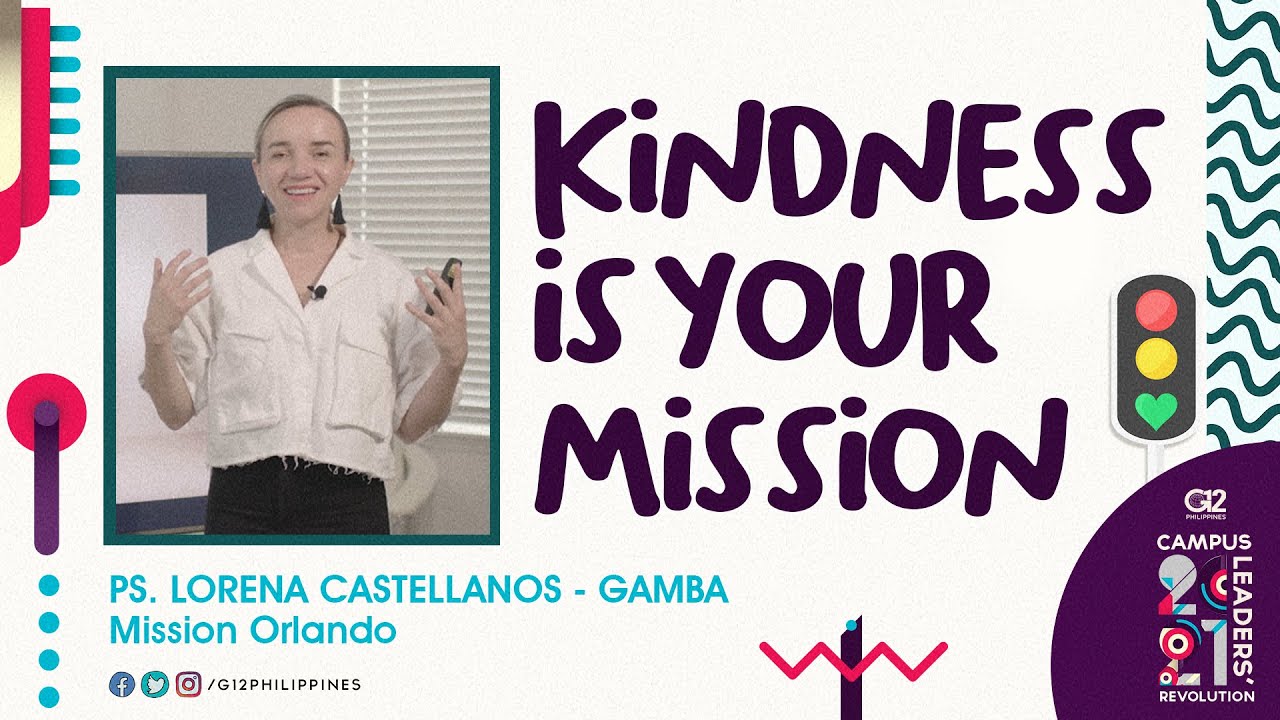 Kindness Is Your Mission by Pastor Lorena Castellanos-Gamba