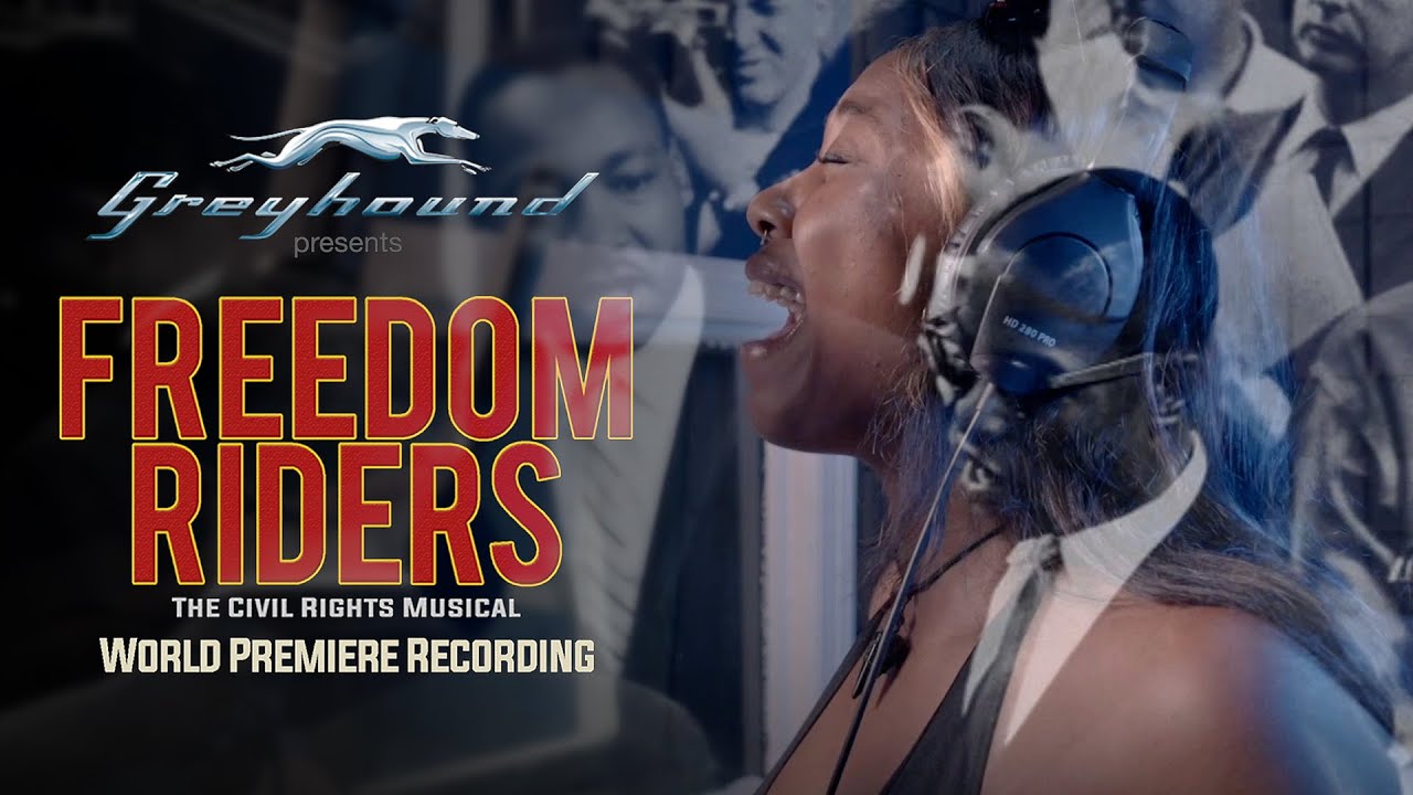 Greyhound presents: The Making of FREEDOM RIDERS: The Civil Rights Musical World Premiere Recording