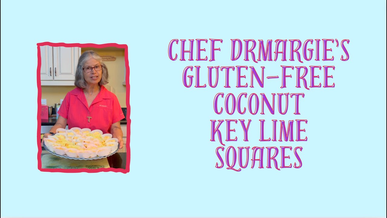 Chef DrMargie's Gluten Free Coconut Key Lime Squares