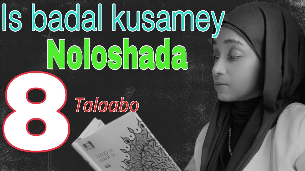 Sameey 8 Caado oo badal Noloshaada ( Guusha Nafta... )