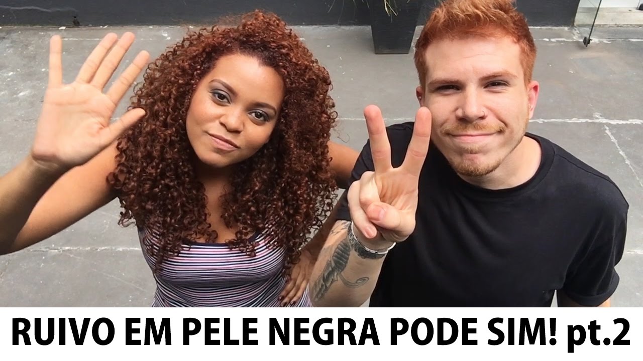 RUIVO EM PELE NEGRA PODE SIM! (parte 2)