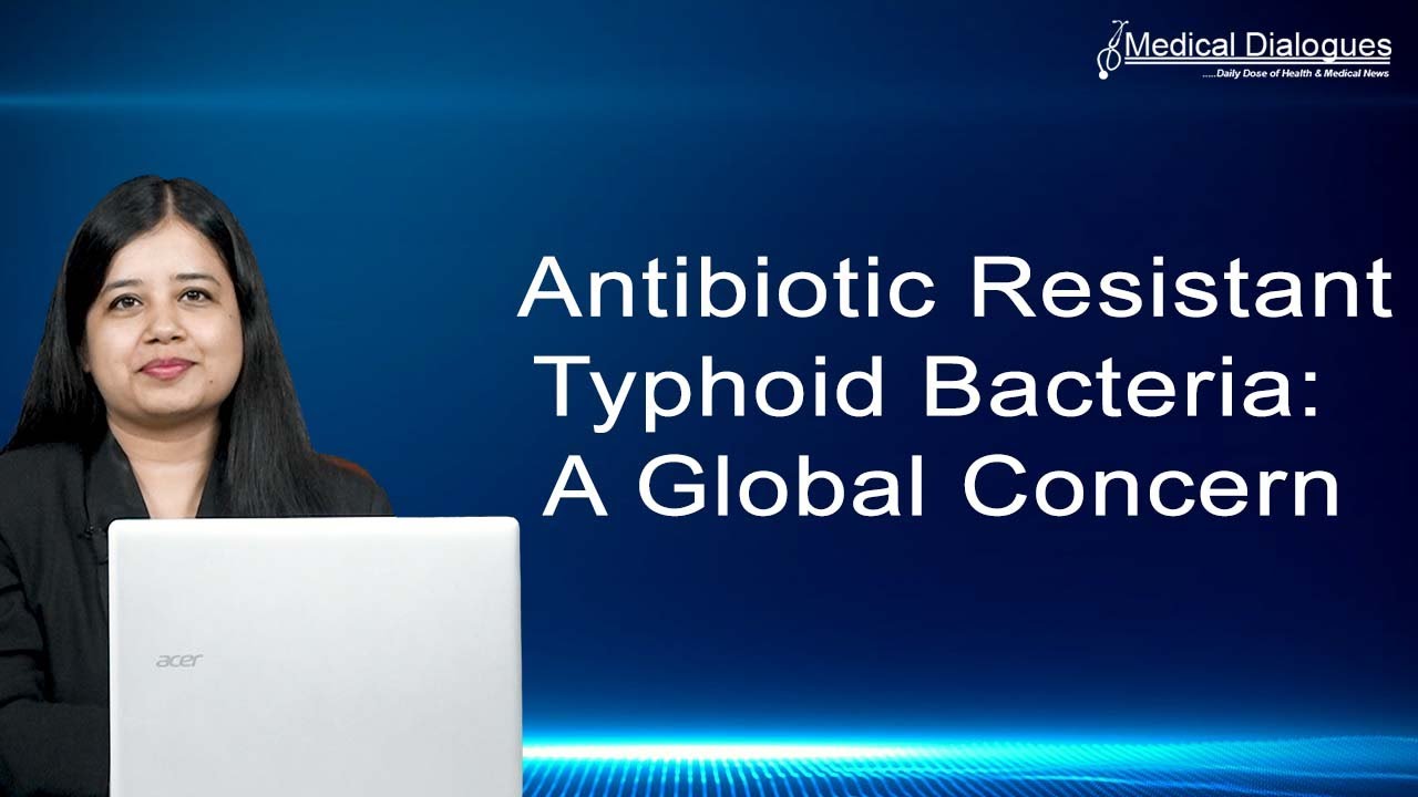 Global response&rsquo; needed as typhoid evades antibiotics