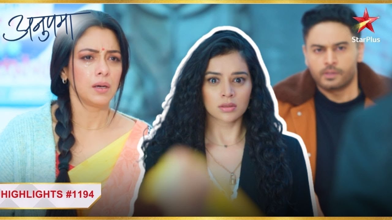 Shruti ke saamne aaya Anuj-Anupama ka sach! | Ep. 1194 | Highlights | Anupama | Mon-Sun | 10 PM