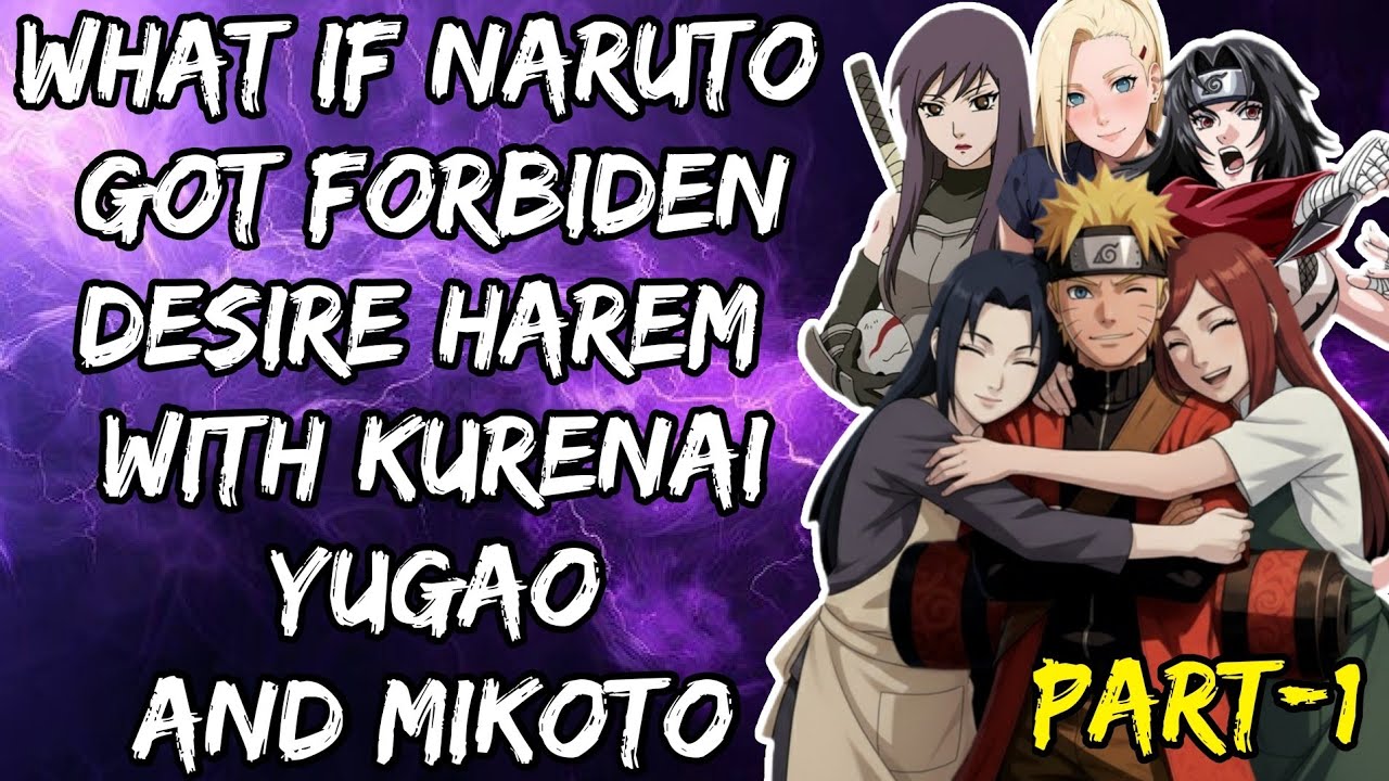What If Naruto Got For Biden Desire Harem With Kurenai Yugao And mikoto /Part/1@NarutoAddict3.0 