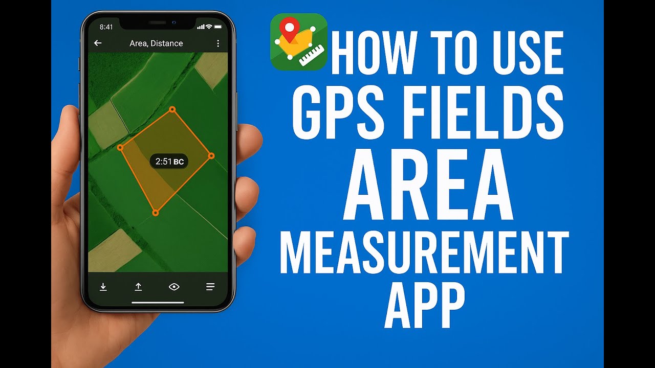 Beginner&rsquo;s Guide to GPS Fields Area Measurement Tool App (2025)