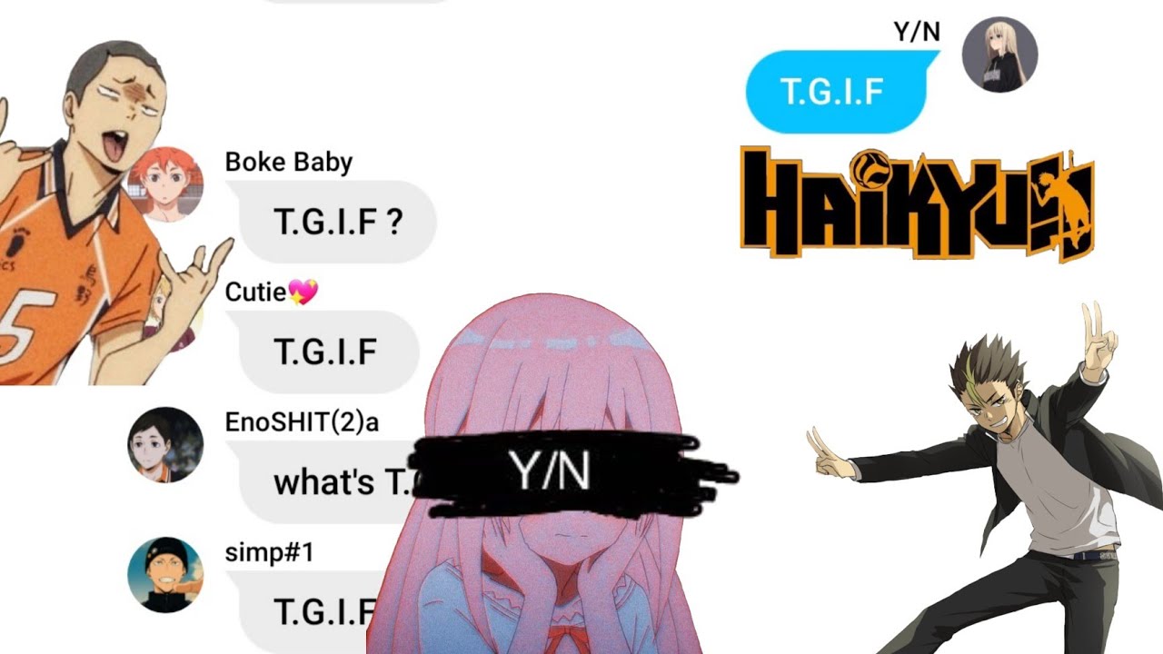 Last Friday Night|Katy Perry|Haikyuu  texts ft Y/N