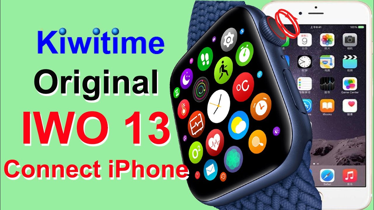 KIWITIME IWO 13 Smart Watch Series-How to Connect IWO 13 Smartwatch with iPhone