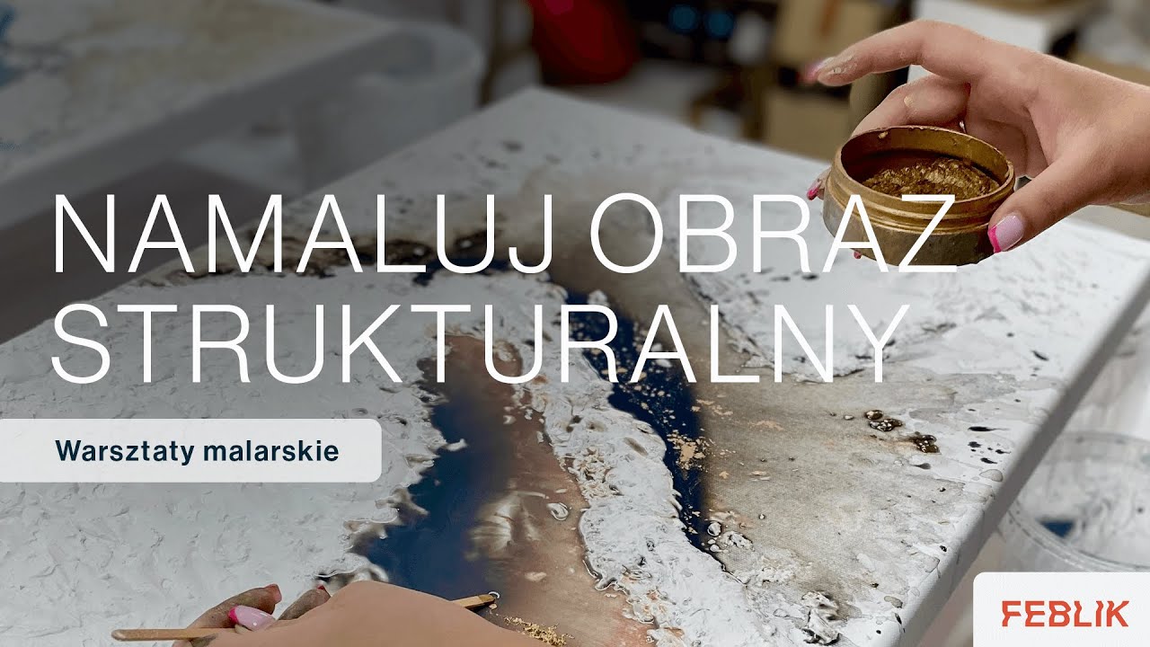 Namaluj obraz strukturalny | warsztaty malarskie