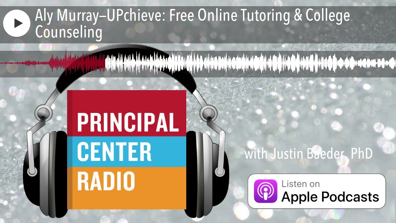 Aly Murray—UPchieve: Free Online Tutoring & College Counseling