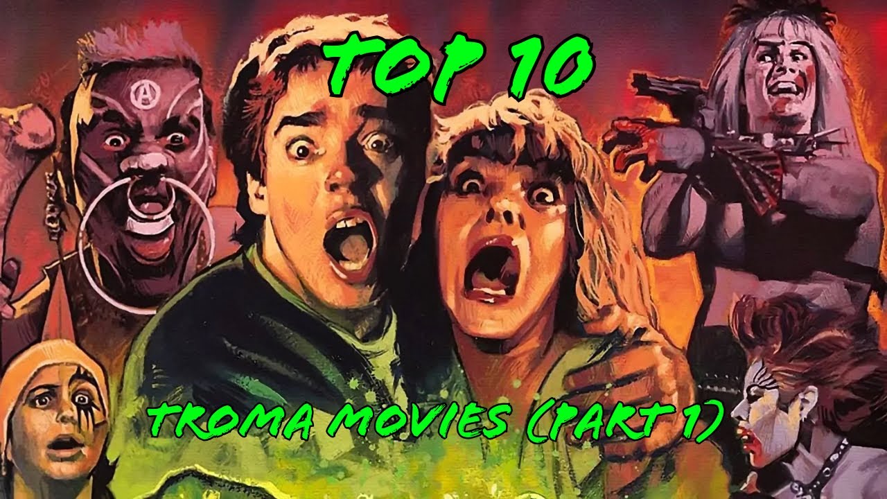 Top 10: Troma Movies (Part 1)