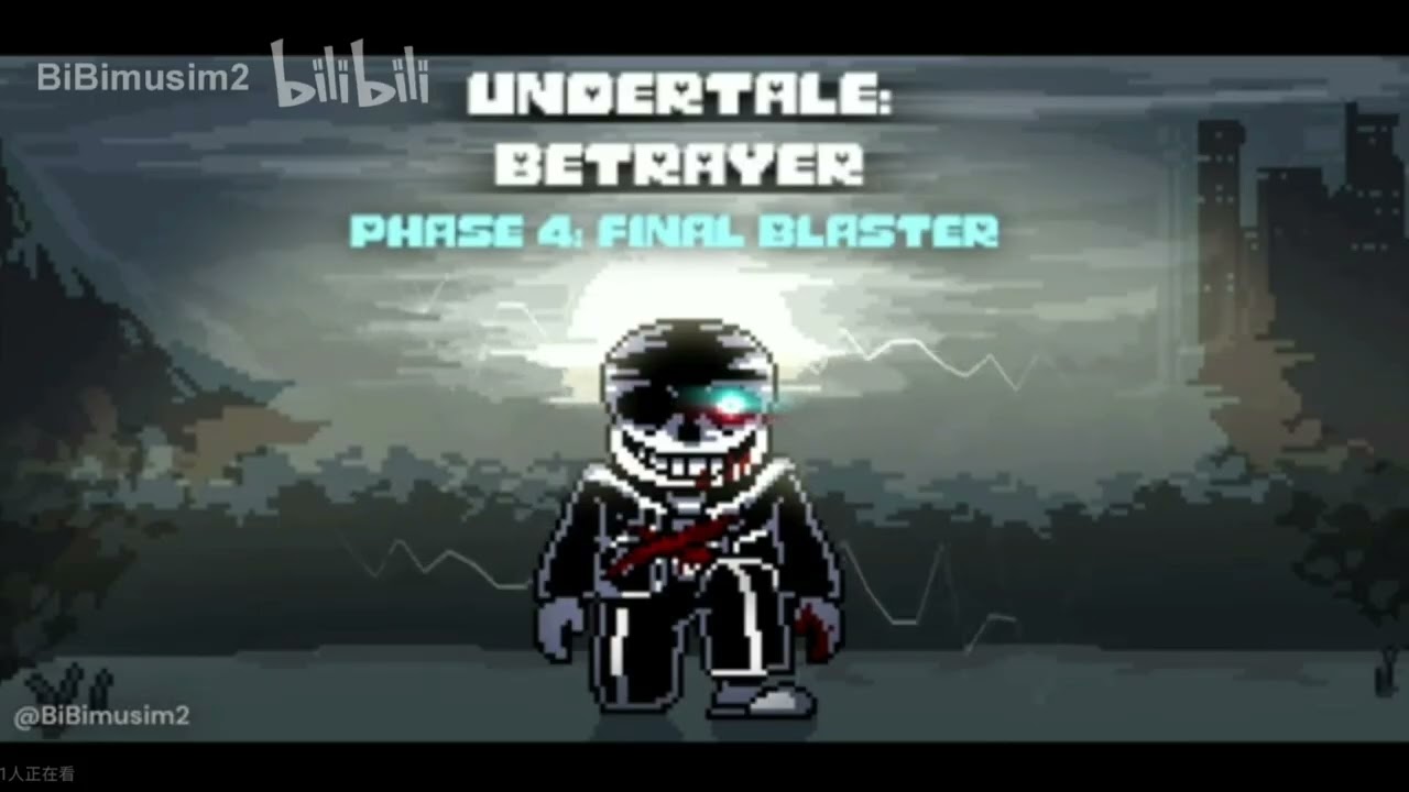 【Undertale: Betrayer】Phase 4(UST): Final Blaster