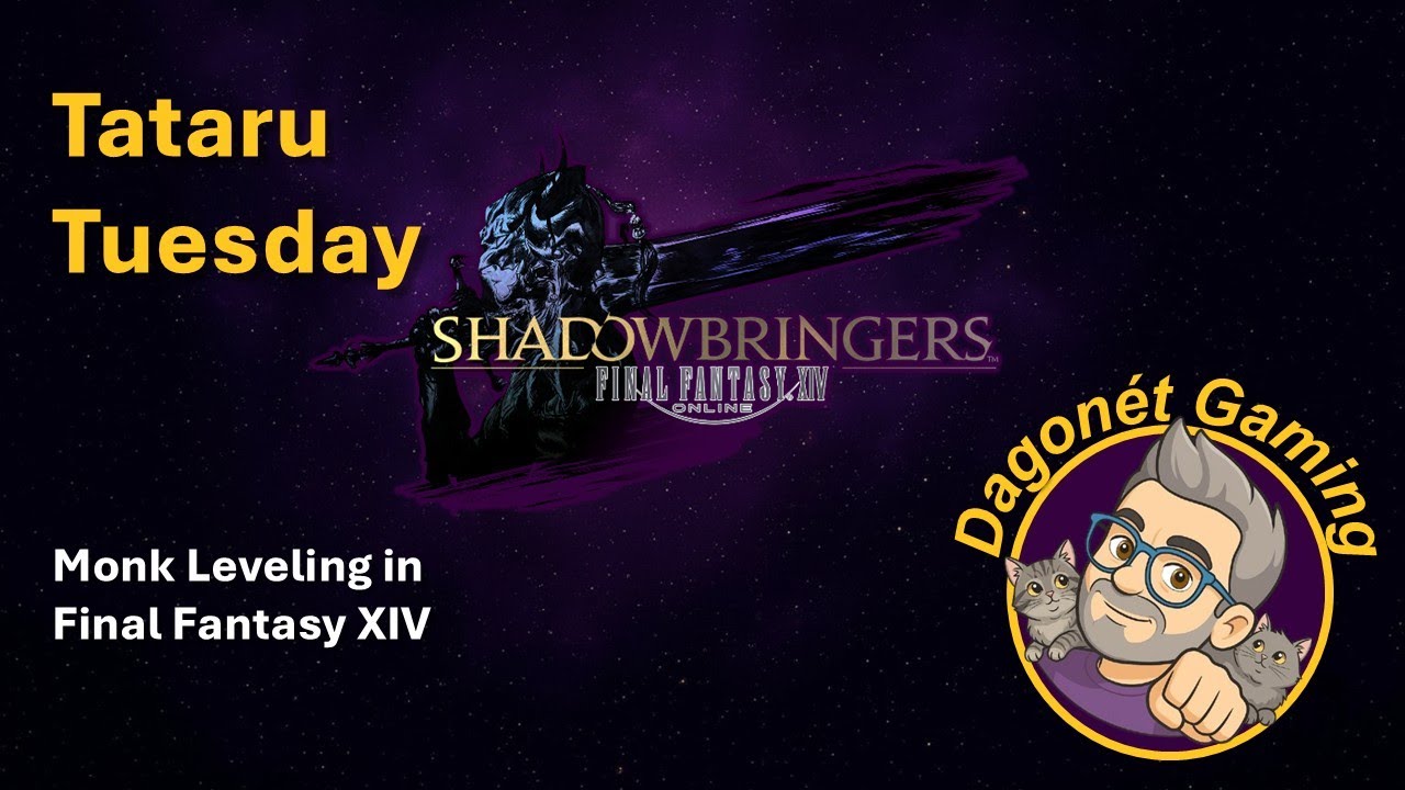 Tataru Tuesday with Dag, Leveling a Monk in Final Fantasy XIV pre-Shadowbringers