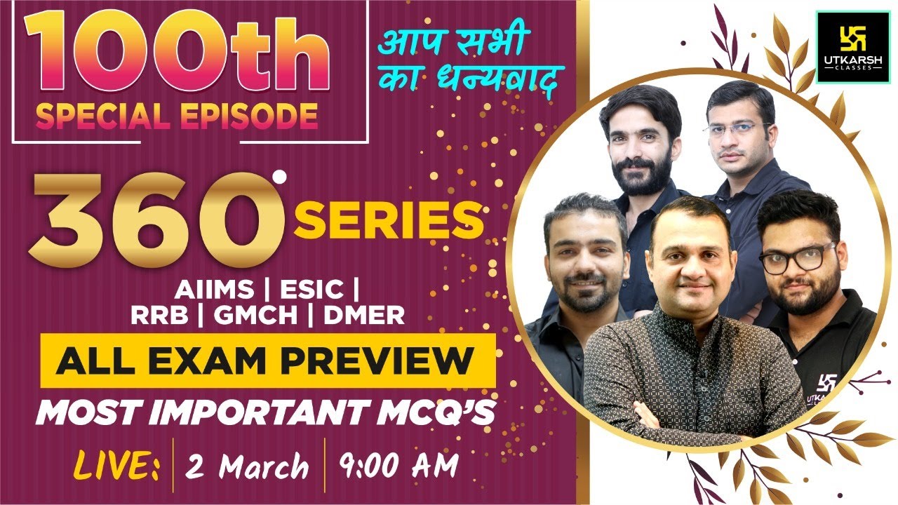 100th Episode 🥳| 360 Degree Series| Staff Nurse/AIIMS & All Exam | Dr. Nirmal Sir with Team Utkarsh