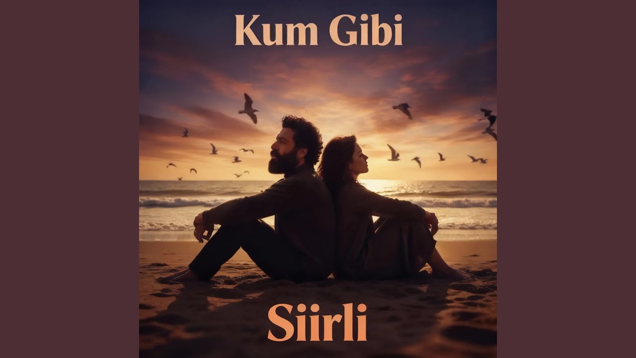 Kum Gibi Siirli