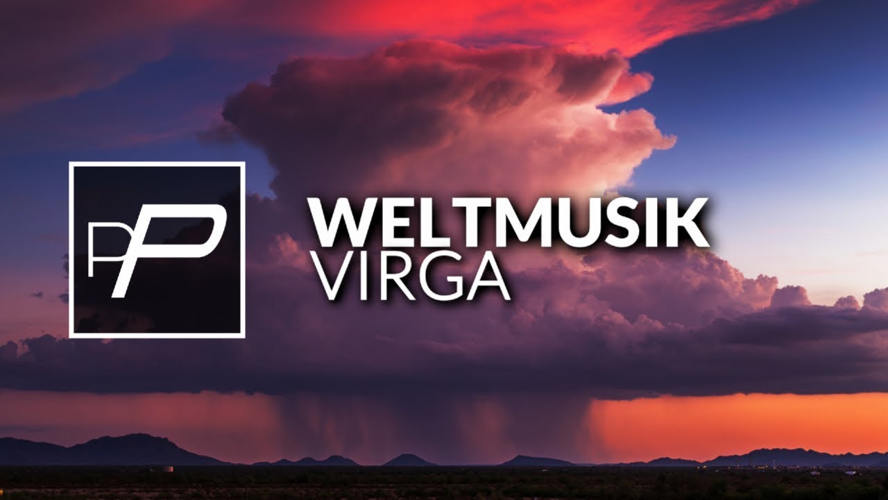 Weltmusik - Virga [Original Mix]