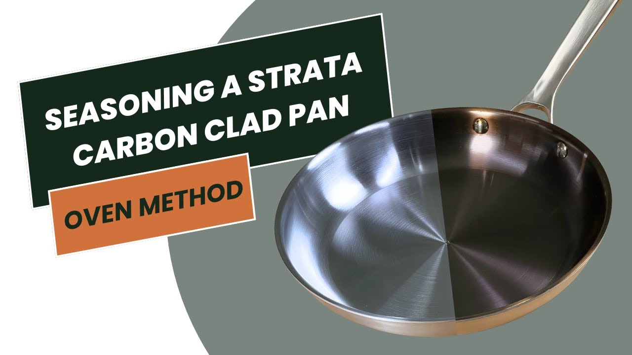 How to Season Carbon Steel Pans - The Best Method (Oven)