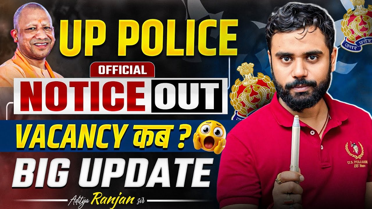 UP Police Constable 2025 New Notic Out! UP Police Constable 2026 | UPP 2025 By Aditya Ranjan Sir
