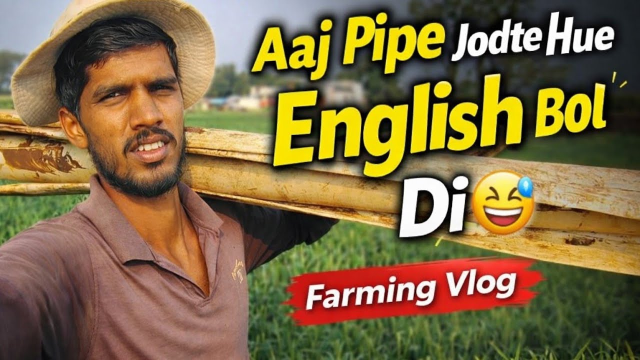 Aaj pipe jodte hue english bol di😅