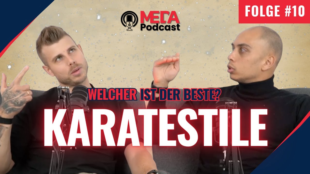MEDA Podcast Folge 10 - Karatestile: welcher ist der richtige? Abhärtung, aber wie?