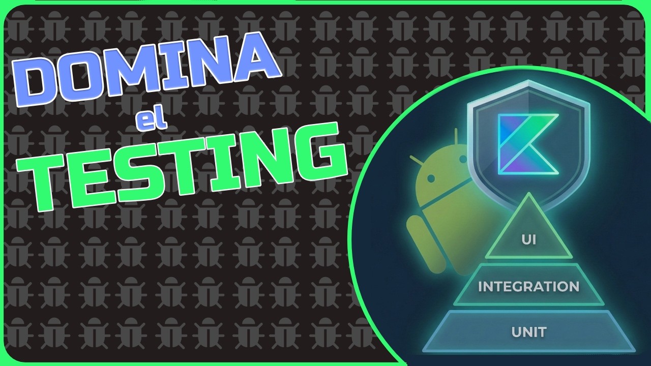 Testing en Android desde 0 (Unit, Integration y UI Tests)
