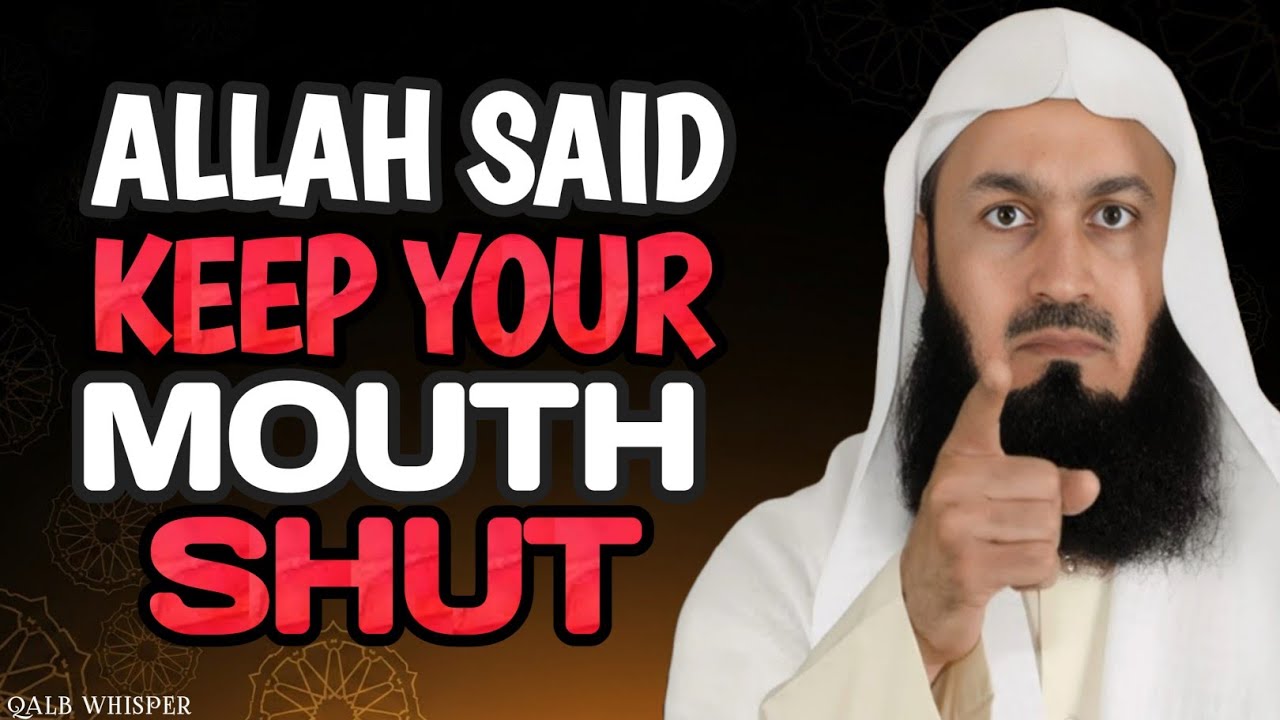 Allah Said Keep Your Mouth Shut | Mufti Menk’s Life-Changing Message