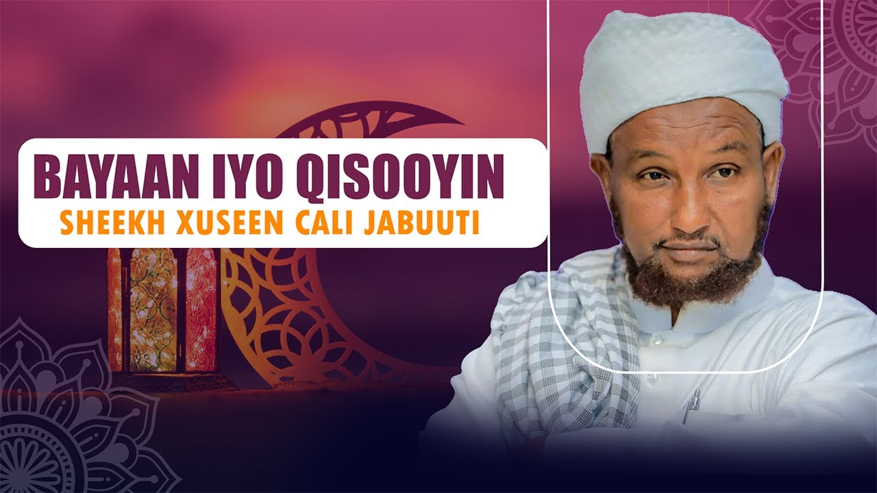 Sheekh Xuseen Cali Jabuuti || Muxaadaro || Bayaan Iyo Qisooyin Cajiib ah ||