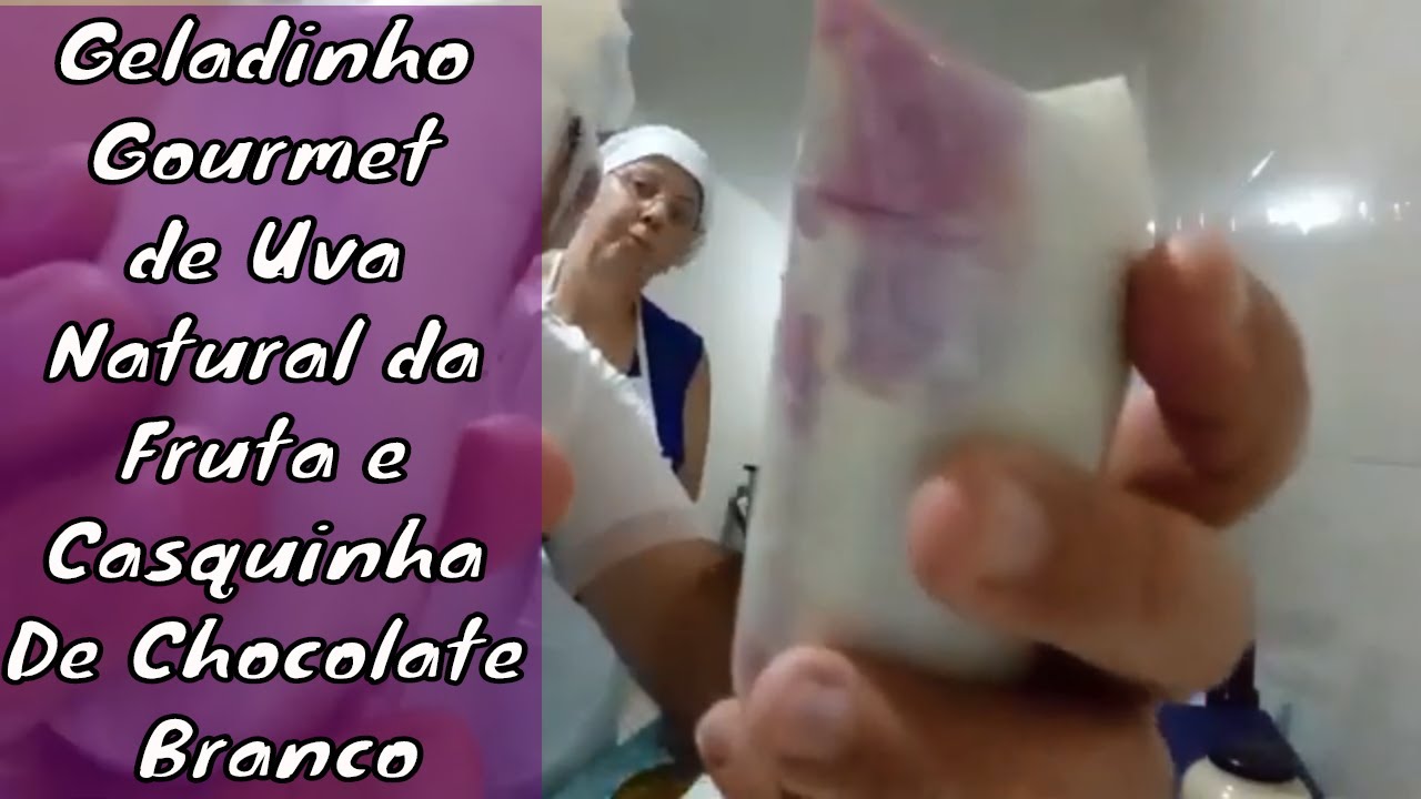 Geladinho Gourmet de Uva Natural da Fruta e Casquinha De Chocolate Branco - Canal Vani