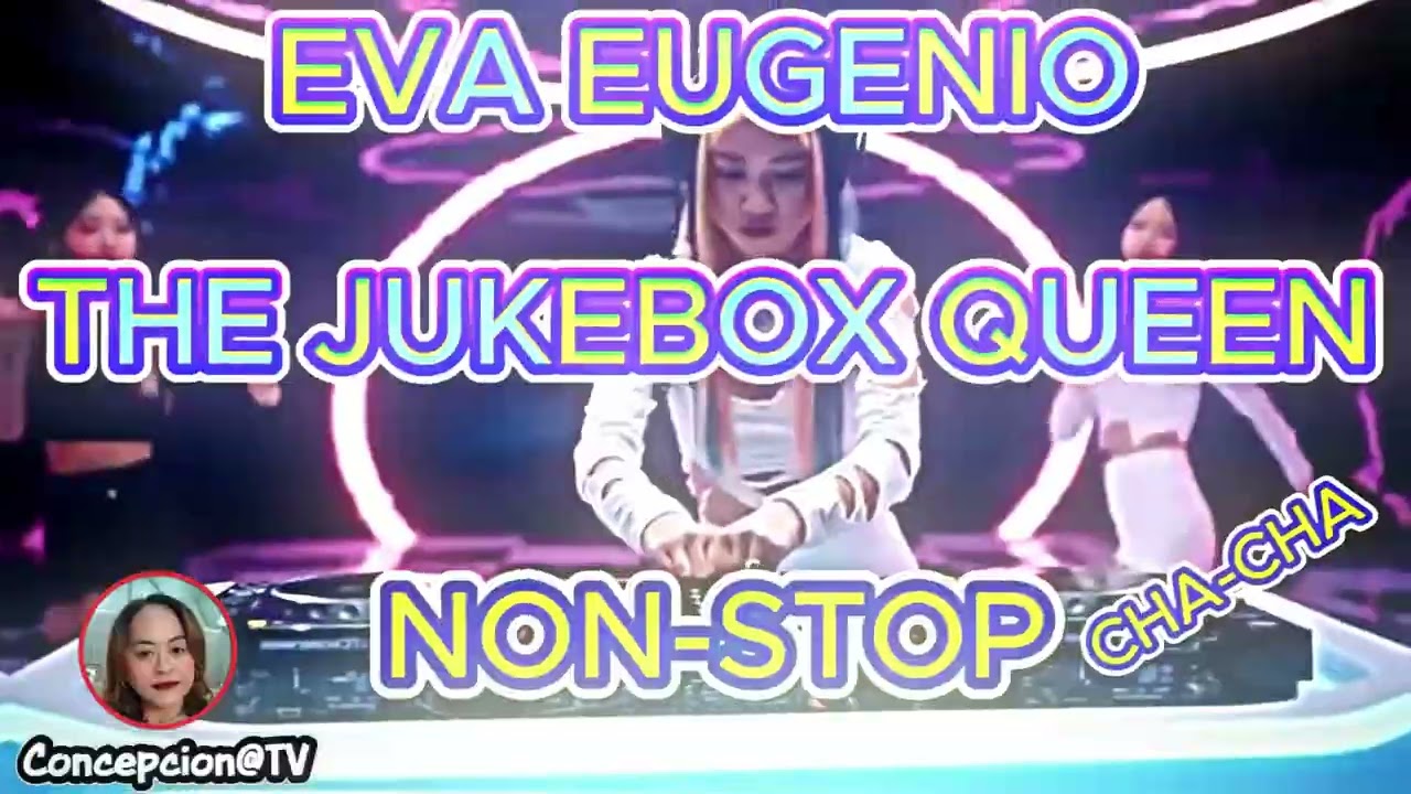 EVE EUGENIO THE JUKEBOX QUEEN NON-STOP CHA-CHA #viralvideo #remix #trending #reels