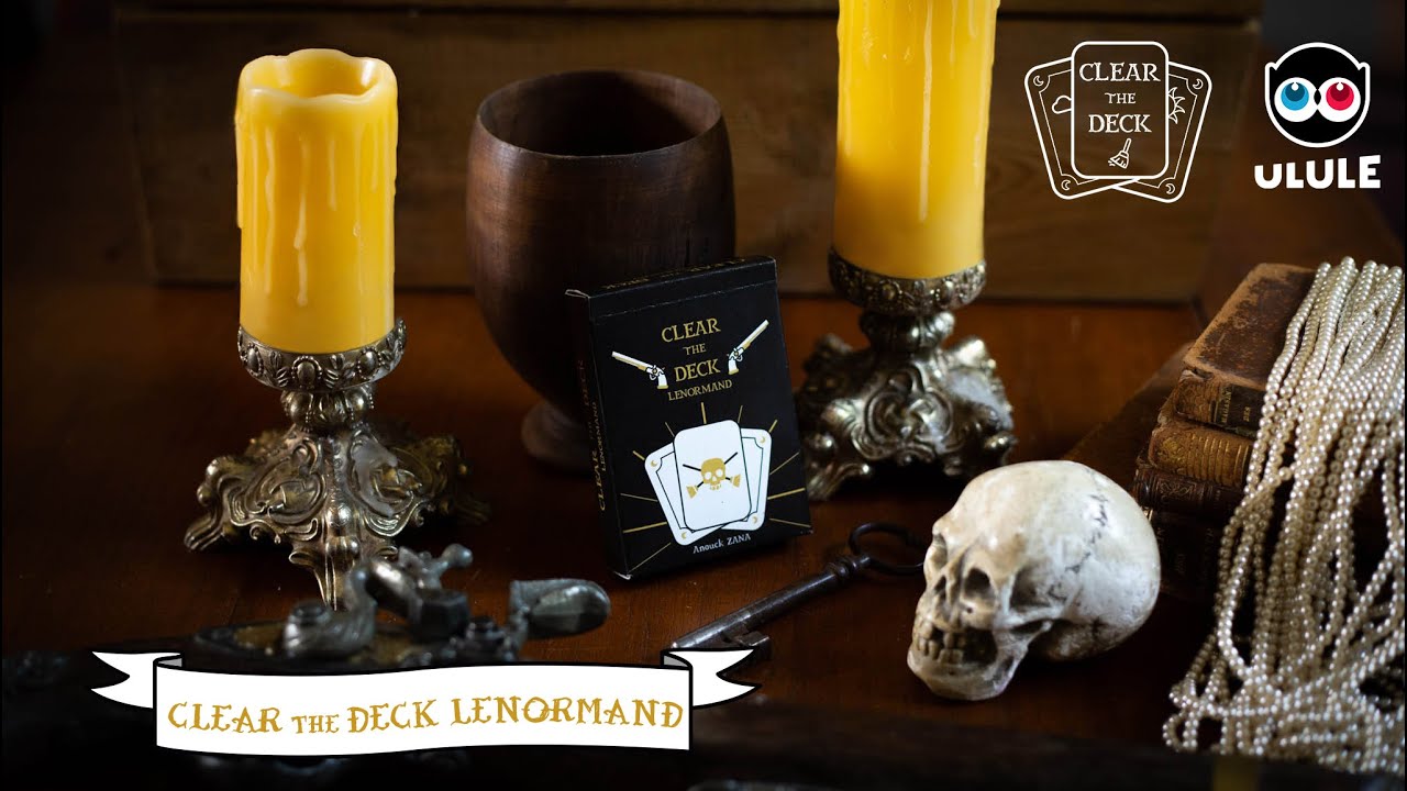 Clear the Deck LENORMAND - Campagne Ulule