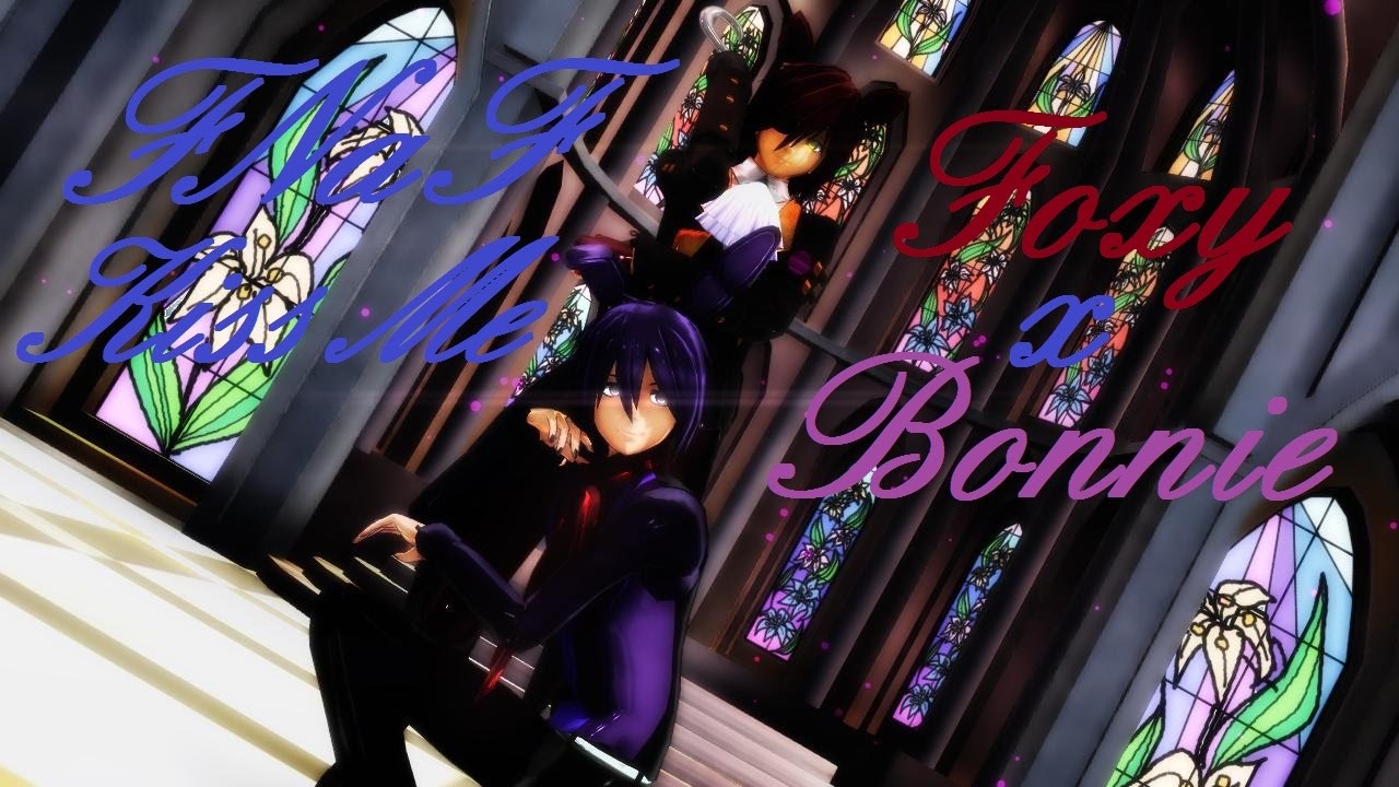 【MMD x FNaF】Kiss Me (Foxy x Bonnie) 『Special for 160 subs』『 + DL』