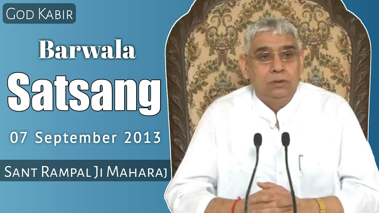 Barwala Satsang 2013 (07 September) | Sant Rampal Ji Maharaj | God Kabir