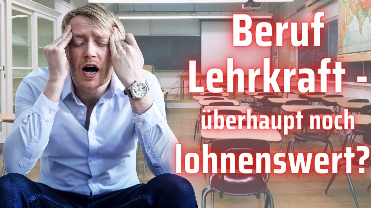 Lehrer werden - überhaupt noch lohnenswert? 🤔💰