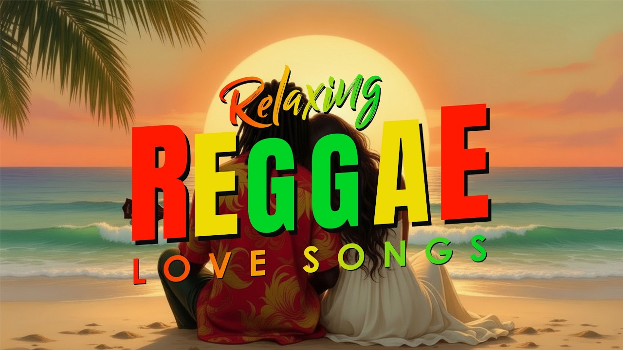 Relaxing Reggae Love Songs 🌅 Dreamy Sunset Instrumental | Peaceful Island Chill Music