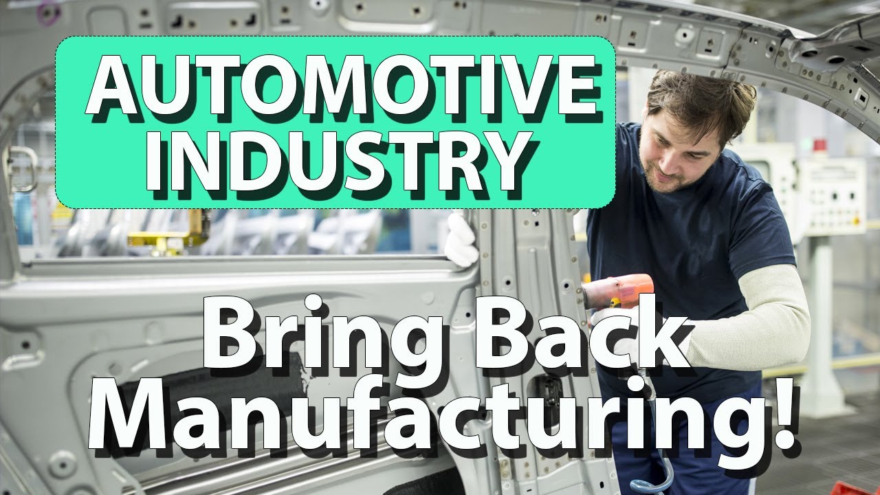 Why Do You You Need Automotive Manufacturing Industry S5 E13