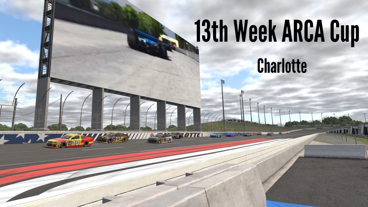 ARCA - Charlotte - iRacing - 13th week ARCA Cup