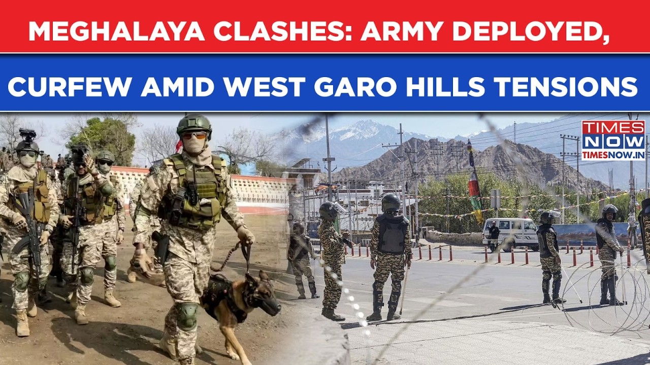 Meghalaya Violence: Tensions Soar In West Garo Hills, Army Deployed| Deaths, Curfew After Clashes