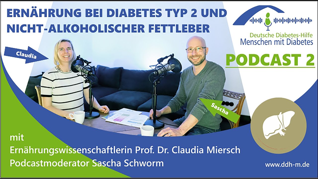 Podcast Ernährung bei Diabetes Typ 2 und nicht-alkoholischer Fettleber
