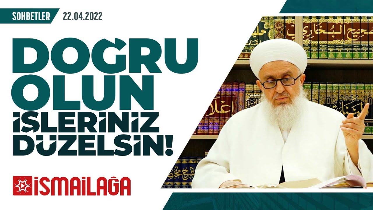 Doğru Olun İşleriniz Düzelsin - Salih Topçu Hoca Efendi