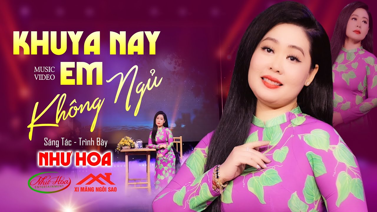 Khuya Nay Em Không Ngủ - Như Hoa | Một Siêu Phẩm Sáng Tác Mới Nhất 2024 Của Như Hoa