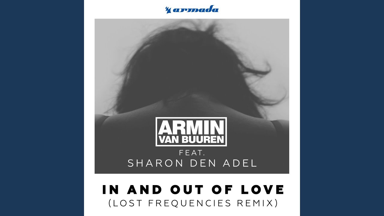 In And Out of Love (Lost Frequencies Extended Remix)