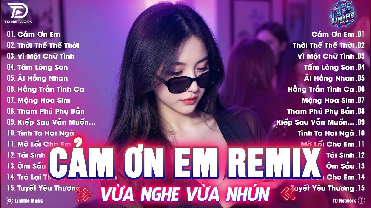 Cảm Ơn Em Remix ♫ BXH Nhạc Trẻ EDM Hot Trend TRIỆU VIEW - Top 15 Bản Remix Xu Hướng TikTok 2025