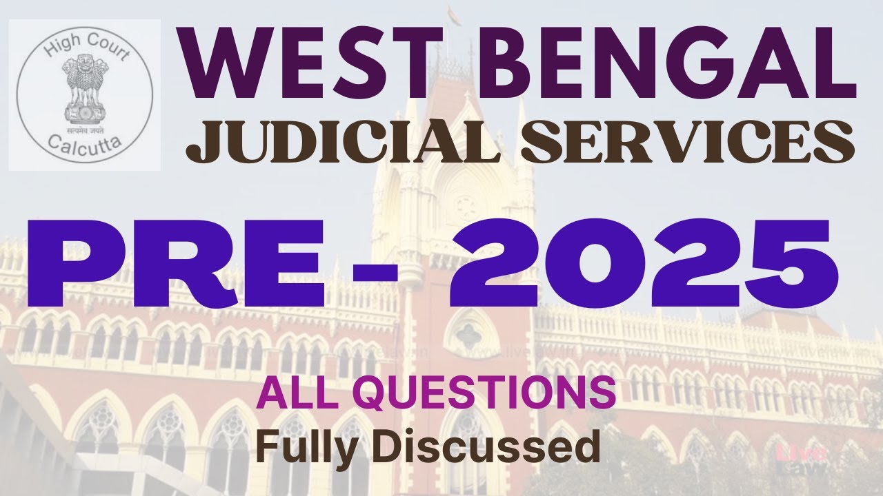 2025 WEST BENGAL JUDICIARY -  PRE EXAM  PAPER  for ADVT. 19/2023- Fully Discussed with Provisions