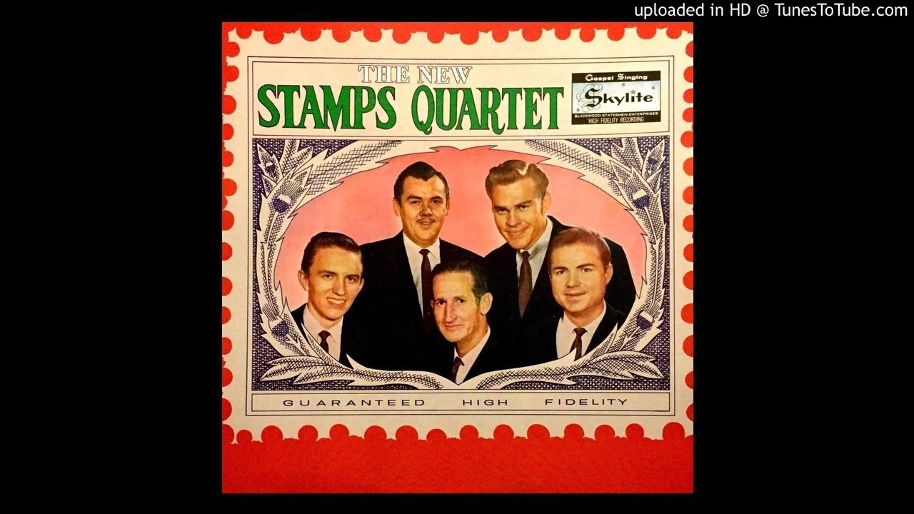 The New Stamps Quartet LP - The Stamps Quartet (1963) [Full Album]