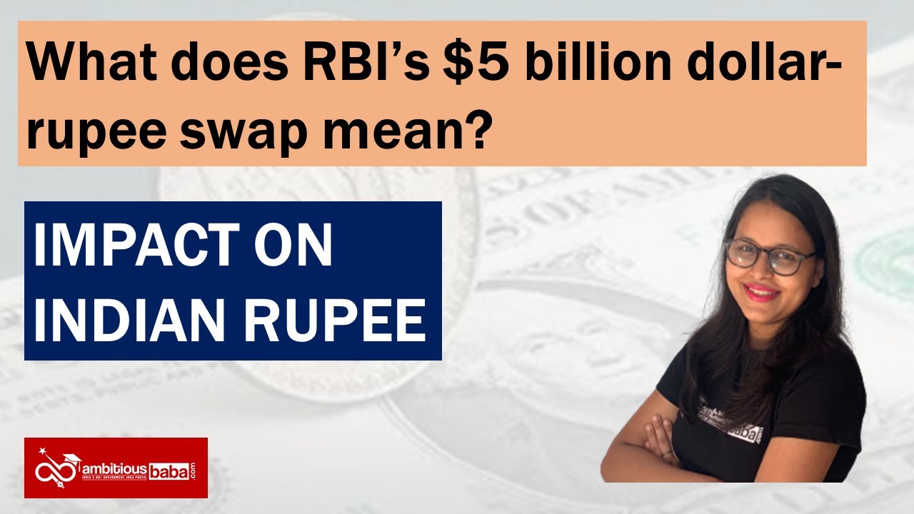 What does RBI&rsquo;s $5 billion dollar-rupee swap mean?| Impact on Indian Rupee|| Ambitious Baba